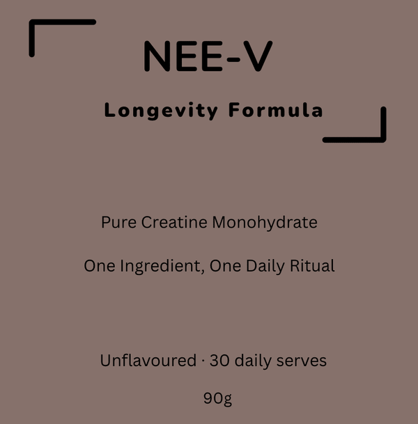 NEE-V Longevity Formula 90g, Australian-made 100% pure unflavoured creatine monohydrate powder for strength, vitality and daily wellness.